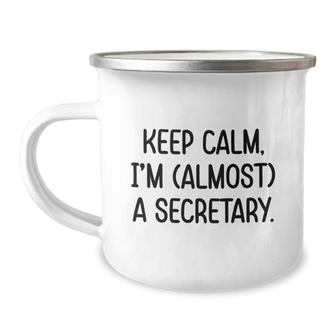 Image of Funny Secretary Gifts for Men - Keep Calm I'm almost A Secretary Camping Mug Gifts from Friends for Graduation - Image 1