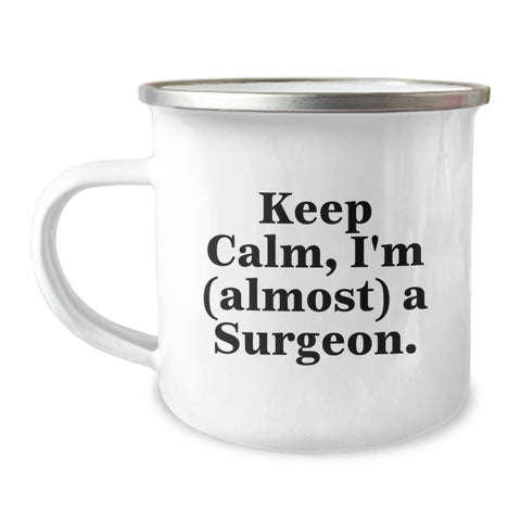 Image of Funny Surgeon Gifts, Keep Calm I'm Almost a Surgeon Camping Mug for Graduation Unique Gifts from Friends to Family - Image 1