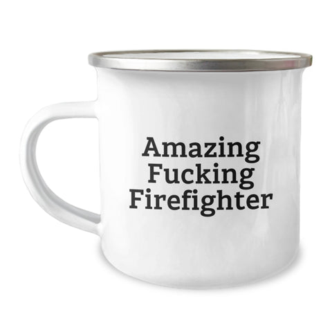 Image of Funny Firefighter Gifts from Family for Graduation, Amazing F--king Firefighter Camping Mug, Firefighter Enamel Mug for Men Firefighter - Image 1