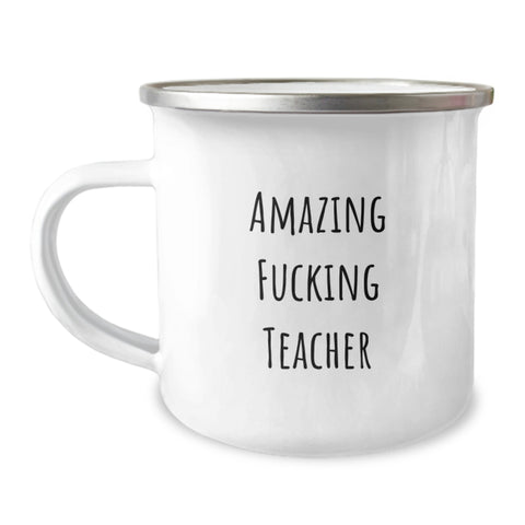 Image of Funny Teacher Gifts from Friends, Unique Camping Mug for Amazing Teachers on Graduation, 'Amazing F--king Teacher' Quote, 12 oz Stainless Steel with Enamel Finish - Image 1