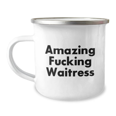 Image of Funny Graduation Unique Gifts for Waitress from Friends, Camping Mug Amazing F--king Waitress Quote, 12 oz Stainless Steel Enamel Finish - Image 1