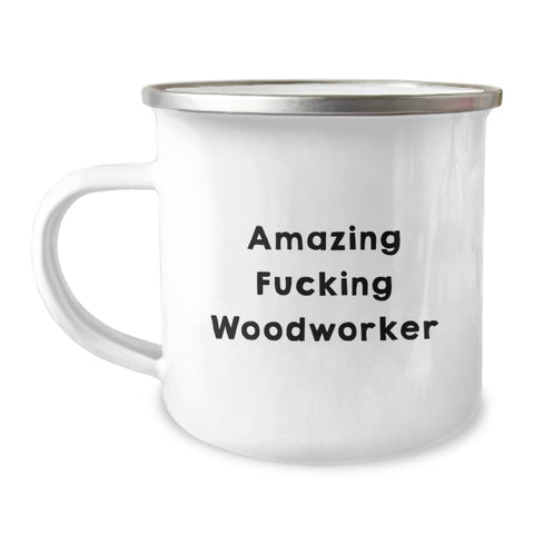 Image of Funny Woodworker Gifts for Men, Unique Camping Mug for Graduation, 'Amazing F--king Woodworker' Quote, Gift from Men to Son - Image 1