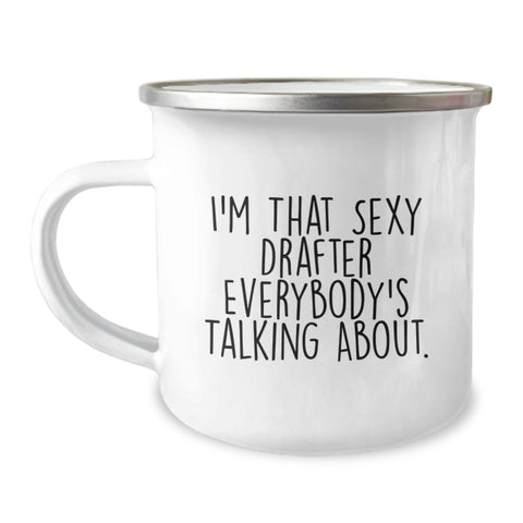 Image of Funny Drafter Gifts for Graduation - Camping Mug from Friends - 'I'm That Sexy Drafter Everybody's Talking About' Quote, 12 oz Stainless Steel - Image 1