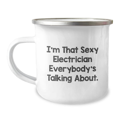 Image of Sexy Electrician Gifts, Funny Camping Mug for Birthday, I'm That Sexy Electrician Everybody's Talking About., Gifts from Friends to Electrician, Unique Birthday Unique Gifts for Men - Image 1