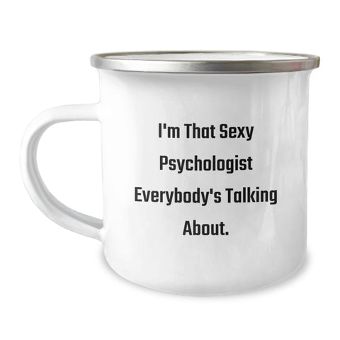 Image of Funny Psychologist Gifts from Men for the Sexy Psychologist Everybody's Talking About, Camping Mug for Graduation Unique Gifts, Stainless Steel with Enamel Finish - Image 1