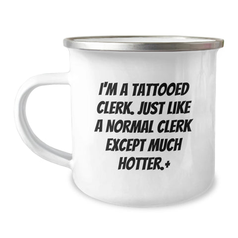 Image of Funny Clerk Gifts from Friends and Family, Unique Graduation Unique Gifts for Clerk Men, I'm A Tattooed Clerk Camping Mug - Image 1
