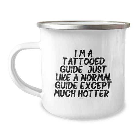 Image of Funny Guide Gifts for Graduation - I'm A Tattooed Guide - Unique Camping Mug for Men, Women, Friends, Coworkers, and Family - Image 1