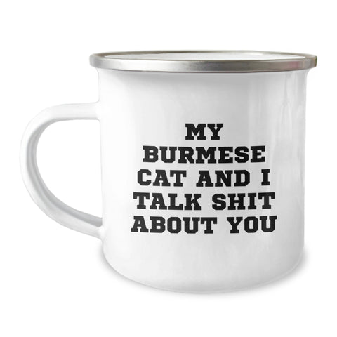 Image of Burmese Cat Lovers' Funny Camping Mug Gifts from Friends to Family for Graduation, 'My Burmese Cat And I Talk Shit About You' Quote - Image 1