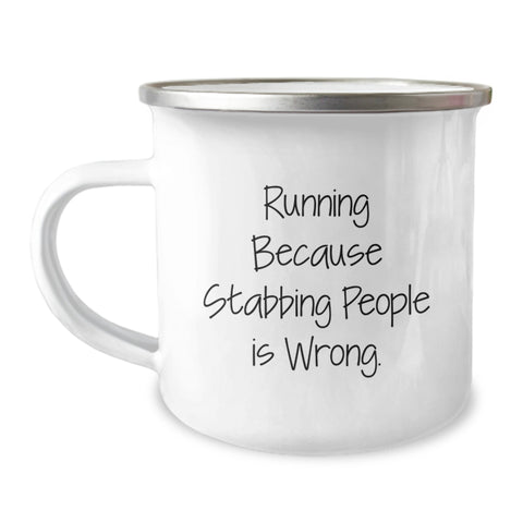 Image of Funny Gifts from Friends for Running Men, Camping Mug with Inspirational Quote Running Because Stabbing People Is Wrong., Perfect for Running Graduation Unique Gifts - Image 1