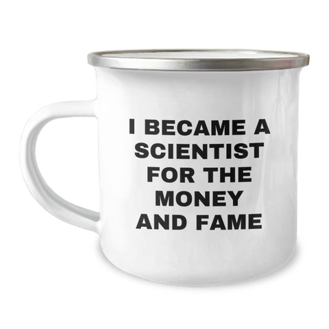 Image of Funny Scientist Gifts for Men - Christmas Unique Mugs for Scientist Lovers - I Became A Scientist For The Money And Fame Quote Camping Mug, Gifts from Family to Friends - Image 1