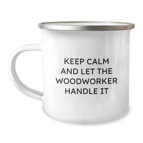 Image of Funny Woodworker Gifts from Family to Sons Graduation Unique Woodworker Camping Mugs Keep Calm And Let The Woodworker Handle It - Image 1