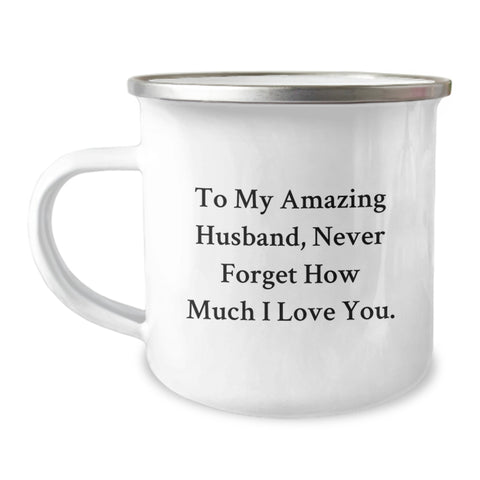 Image of Funny Husband Camping Mug, Gifts from Friends, To My Amazing Husband, Never Forget How Much I Love You., 12 oz Stainless Steel with Enamel Finish, Graduation Unique Gifts for Him - Image 1