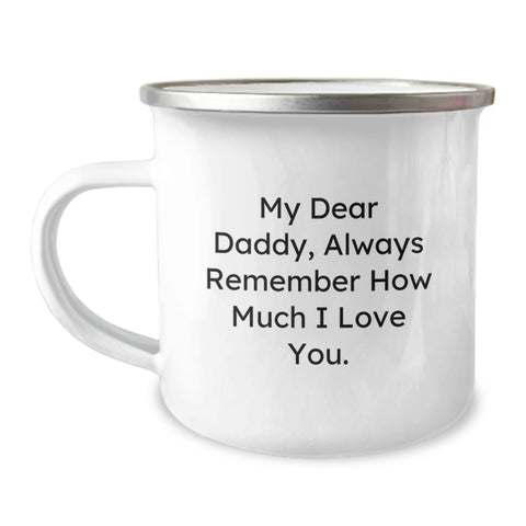 Image of Funny Daddy Camping Mug Gifts from Men to Dads on Christmas Unique - My Dear Daddy Always Remember How Much I Love You. - Image 1