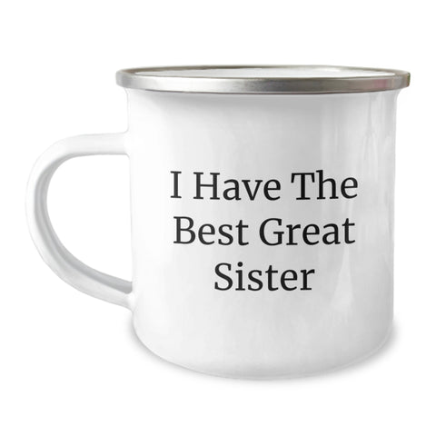 Image of Funny Sister Gifts from Family - I Have The Best Great Sister Quote Birthday Camping Mug, 12 oz Stainless Steel with Enamel Finish - Image 1