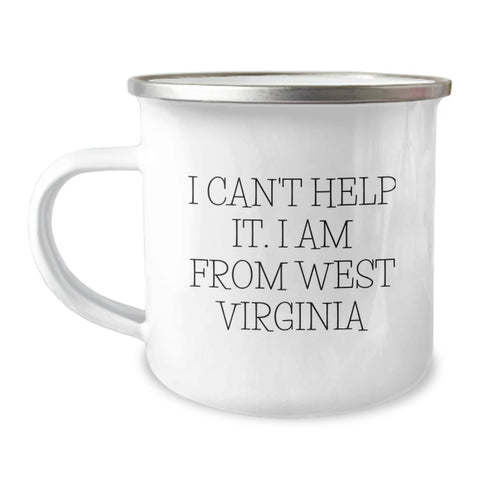 Image of West Virginia Proud Camping Mug, 12 oz, Funny Quote I Can't Help It. I Am From West Virginia, Gifts from West Virginia, Gifts for West Virginia Men, Unique Gifts for Graduation - Image 1