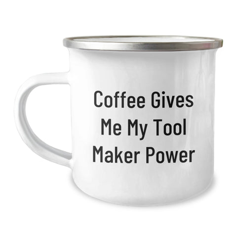 Image of Funny Tool Maker Gifts for Him or Her, Coffee Lover's Camping Mug, 'Coffee Gives Me My Tool Maker Power', Graduation Unique Gifts from Friends, Coworkers, or Family - Image 1