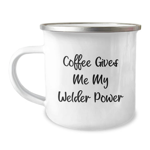 Image of Funny Welder Gifts for Graduation - Coffee Gives Me My Welder Power Camping Mug, Gifts from Friends for Welder Men, 12 oz Stainless Steel Enamel Finish - Image 1
