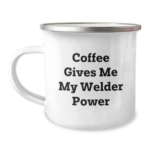 Image of Welder Gifts for Him from Family, Funny Coffee Mug for Graduation, 'Coffee Gives Me My Welder Power' - 12 oz Stainless Steel Camping Mug - Image 1