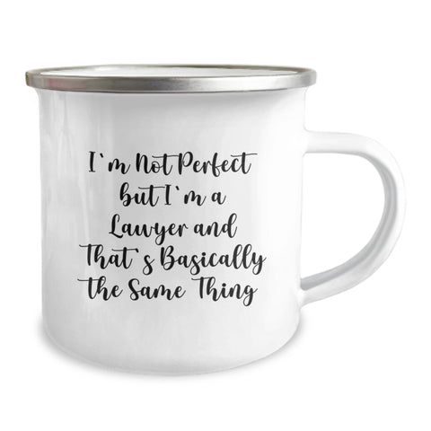 Image of Funny Lawyer Gifts for Graduation, I'm Not Perfect But I'm A Lawyer And That's Basically The Same Thing, 12 oz Camping Mug - Image 2