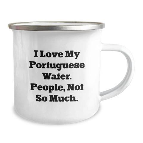 Image of Portuguese Water Dog Camping Mug Funny Gift for Men - 'I Love My Portuguese Water. People, Not So Much.' - Image 2