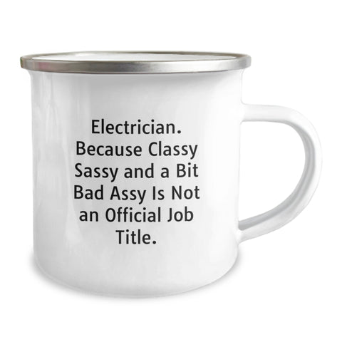 Image of Electrician Gifts, Funny Camping Mug, 'Classy Sassy And A Bit Fearlessy Is Not An Official Job Title.' Gifts from Men to Electrician, for Birthday - Image 2