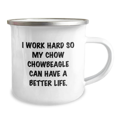Image of Funny Chow Chow Dog Lover's Camping Mug for Birthday Unique Gifts from Friends - 'I Work Hard So My Chow Chow Can Have A Better Life.' - Image 2