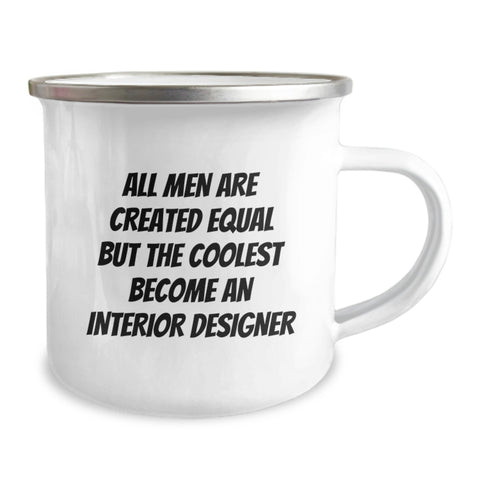 Image of Funny Interior Designer Gifts for Men, 'All Men Are Created Equal But The Coolest Become An Interior Designer' Camping Mug from Friends to Family - Image 2