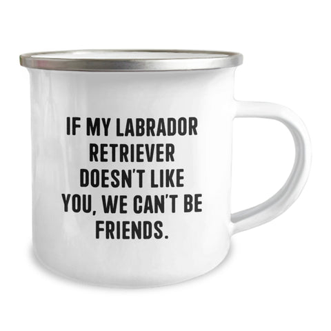 Image of Labrador Retriever Dog Camping Mug, Funny Quote Gifts from Friends for Birthday, 12 oz Stainless Steel with Enamel Finish - Image 2