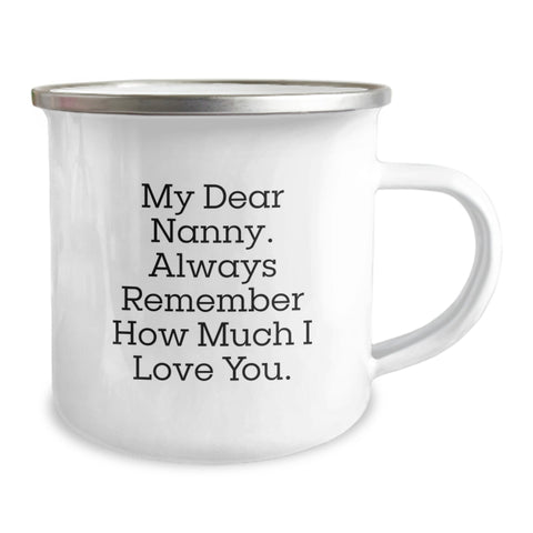 Image of Funny Nanny Gifts from Family - My Dear Nanny Always Remember How Much I Love You, Camping Mug for Nanny Graduation, Stainless Steel with Enamel Finish, 12 oz Capacity - Image 2