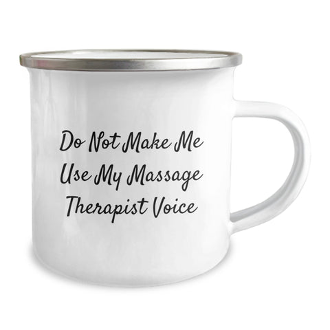 Image of Massage Therapist Gifts Funny Camping Mug Do Not Make Me Use My Massage Therapist Voice Gifts from Family for Birthday Celebration - Image 2