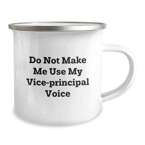 Image of Funny Vice-principal Gifts from Friends - Do Not Make Me Use My Vice-principal Voice Camping Mug for Vice-principal - Image 2