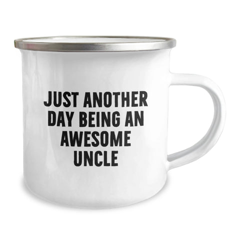 Image of Unique Uncle Gifts, Funny Camping Mug for Uncle, Just Another Day Being An Awesome Uncle Quote Christmas Unique Gifts from Men to Uncle - Image 2
