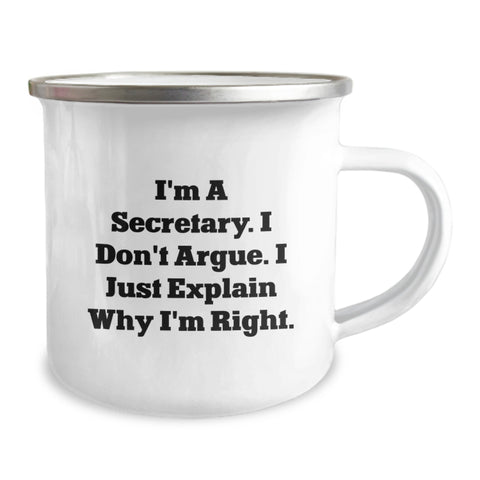 Image of Funny Secretary Gifts for Her, I'm A Secretary. I Don't Argue. I Just Explain Why I'm Right. Camping Mug for Birthday, Gifts from Men to Women, Coworkers, Family - Image 2