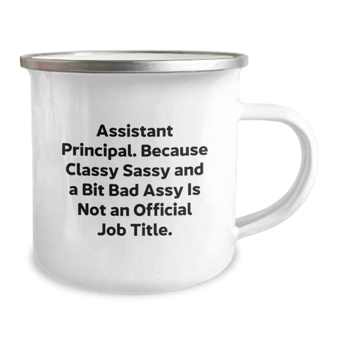 Image of Funny Gifts from Friends for Assistant Principal Camping Mug, Classy Sassy and a Bit Fearlessy is Not Official Job Title, Christmas Unique Mug - Image 2