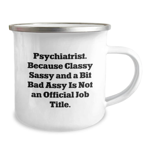Image of Funny Psychiatrist Gifts for Men Women Friends, Unique Christmas Unique Gifts from Husband Friends Family, Classy Sassy Psychiatrist Camping Mug Quote - Psychiatrist Gifts for Christmas - Image 2