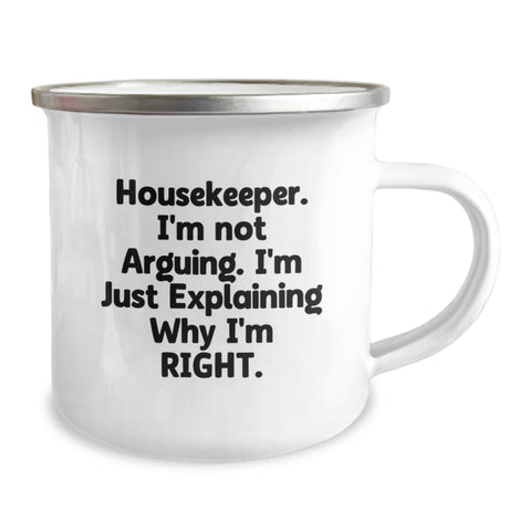Image of Funny Housekeeper Gifts from Men - Housekeeper Camping Mug with I'm Not Arguing I'm Just Explaining Why I'm Right, Christmas Unique Gifts - Image 2