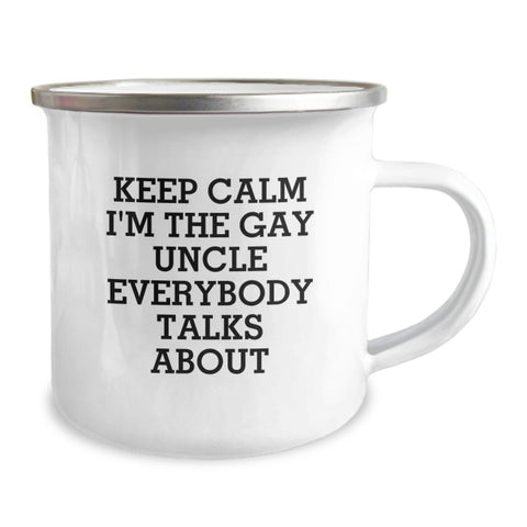 Image of Funny Uncle Gifts for Him, Camping Mug, Keep Calm I'm The Gay Uncle Everybody Talks About, Unique Christmas Unique Gifts from Men to Uncle, Best Uncle Present - Image 2