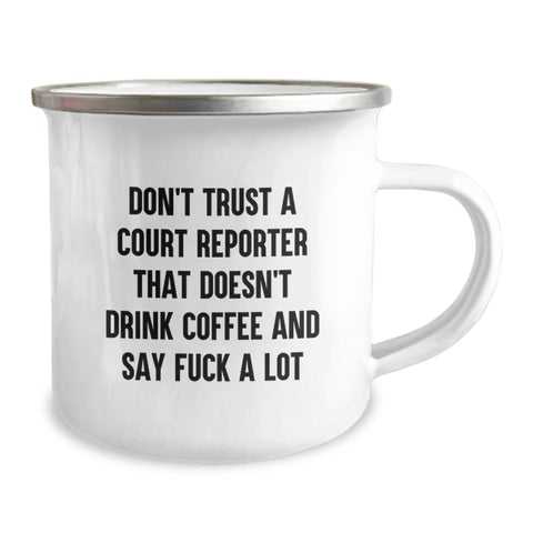 Image of Funny Court Reporter Gifts for Men, Unique Birthday Unique Gifts from Friends to Coworkers, Camping Mug Don't Trust A Court Reporter That Doesn't Drink Coffee And Say 'F--k' A Lot - Image 2