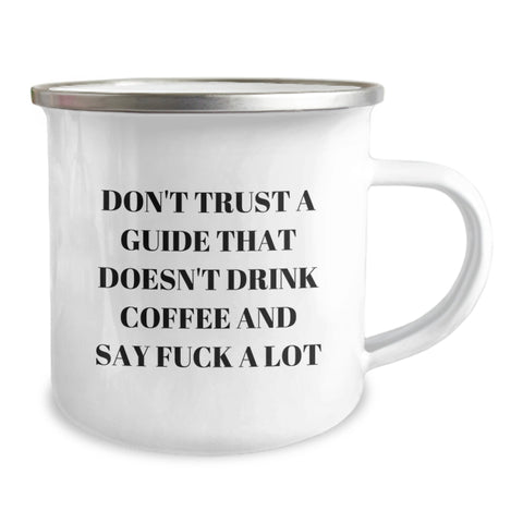 Image of Funny Guide Camping Mug Gifts from Friends for Guide Enthusiasts, 'Don't Trust A Guide That Doesn't Drink Coffee' Christmas Unique Gifts - Image 2