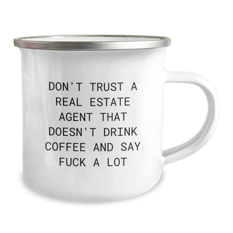 Image of Funny Real Estate Agent Gifts from Friends, Unique Camping Mug for Graduation, Don't Trust A Real Estate Agent That Doesn't Drink Coffee And Say F--k A Lot - Image 2