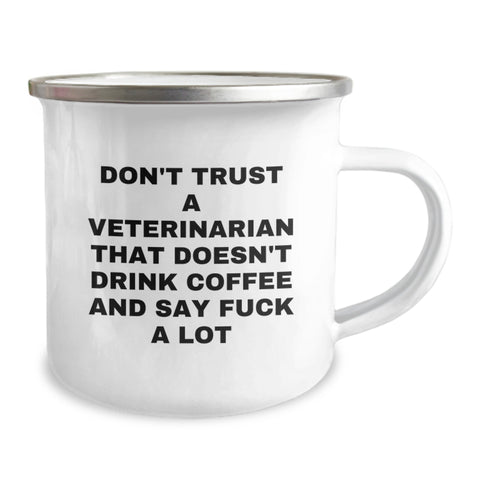 Image of Funny Veterinarian Gifts, Don't Trust A Veterinarian That Doesn't Drink Coffee, Camping Mug for Graduation, Gifts from Friends, Gifts for Veterinarian - Image 2