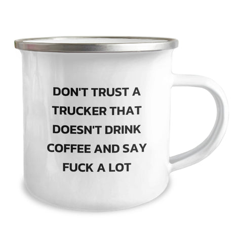 Image of Funny Trucker Gifts from Friends - Christmas Unique Gifts for Trucker Men - Camping Mug with 'Don't Trust A Trucker That Doesn't Drink Coffee And Say F--k A Lot' Quote - Image 2