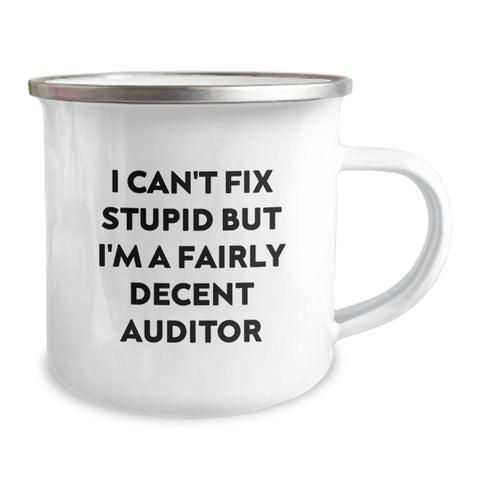 Image of Funny Auditor Gifts from Men to Men Christmas Unique Mugs - 12 oz Stainless Steel with Enamel Finish, I Can't Fix Stupid But I'm A Fairly Decent Auditor - Image 2