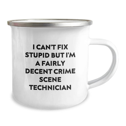 Image of Funny Christmas Unique Gifts for Crime Scene Technician Friends and Family - Quirky Camping Mug, I Can't Fix Stupid But I'm A Fairly Decent Crime Scene Technician - Image 2