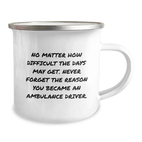 Image of Ambulance Driver Gifts from Family - Inspirational 'Never Forget Why' Camping Mug for Ambulance Driver Friends and Coworkers - Unique Christmas Unique Gifts for Ambulance Driver Men and Women - Image 2