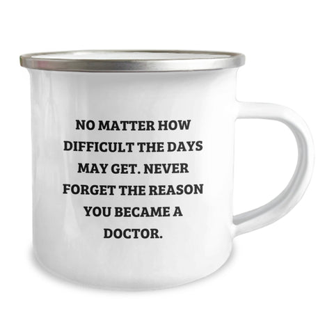 Image of Inspiring Gifts for Doctors, Funny Doctor Camping Mug, Christmas Unique Presents for Medical Professionals 'No Matter How Difficult The Days May Get.' - Image 2