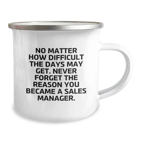 Image of Gifts for Sales Managers, Funny Christmas Memorable Presents, Sales Manager Camping Mug - 'No Matter How Difficult The Days May Get' - Image 2