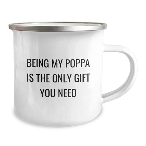Image of Funny Poppa Gifts - Camping Mug for Dad - Being My Poppa Is The Only Gift You Need, Unique Christmas Unique Gifts from Family to Poppa - Image 2