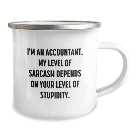 Image of Funny Accountant Gifts for Men - 'I'm An Accountant, My Level Of Sarcasm Depends On Your Level Of Stupidity' Birthday Unique Camping Mug Gifts from Friends - Perfect for Accountant Coworkers - Image 2