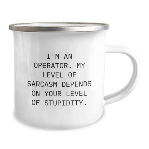 Image of Funny Operator Camping Mug, Birthday Unique Gifts for Operators, I'm An Operator Sarcasm Level Gifts - Image 2